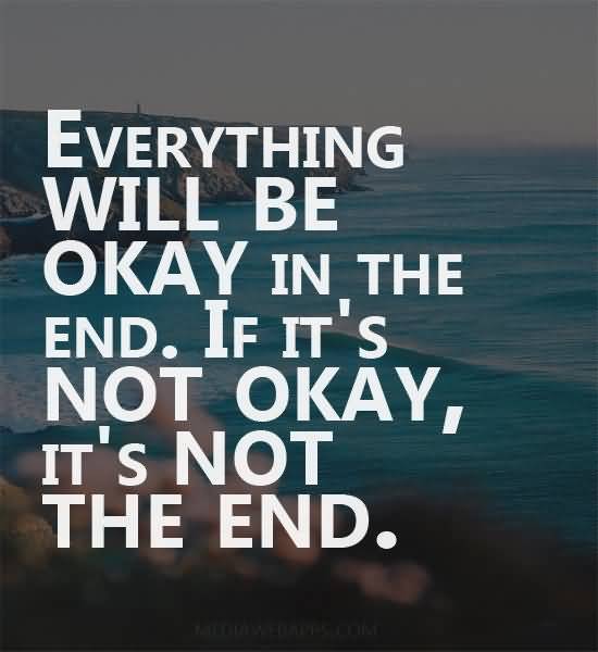 Everything Will Be Ok Quotes Meme Image 13
