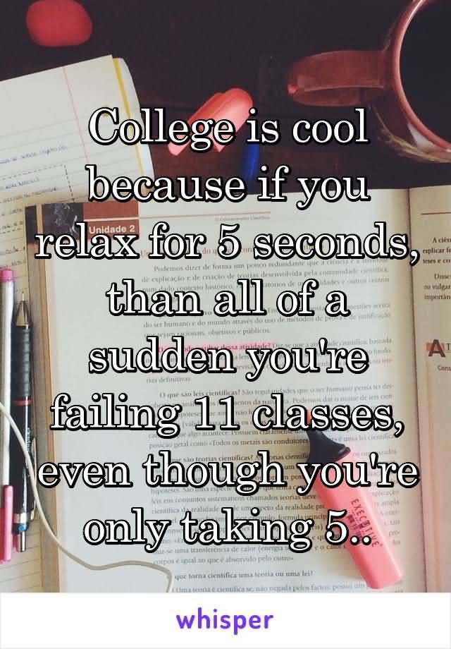 Funny Quotes About Going To College Meme Image 19