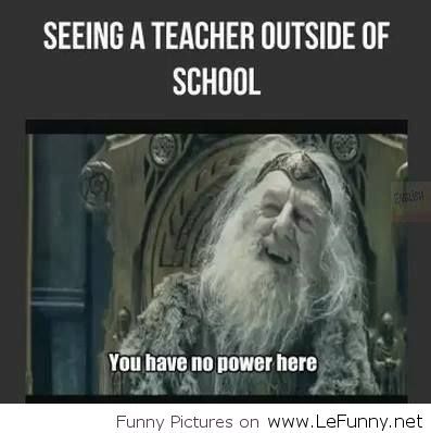 Funny Quotes About School Teachers Meme Image 10