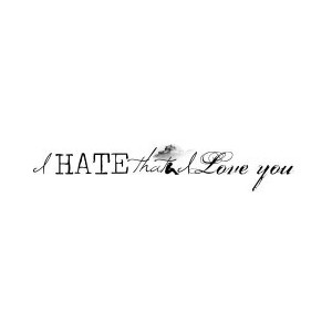 I Hate That I Love You Quotes Quotes Meme Image 01
