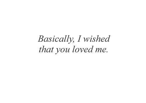 I Wish You Loved Me Quotes Meme Image 03