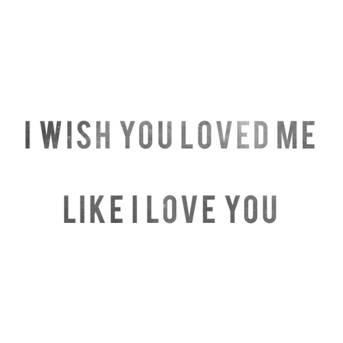 I Wish You Loved Me Quotes Meme Image 12