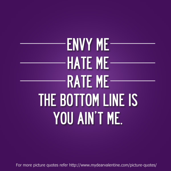 Love Me Or Hate Me Quotes Meme Image 10
