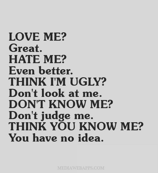 Love Me Or Hate Me Quotes Meme Image 12