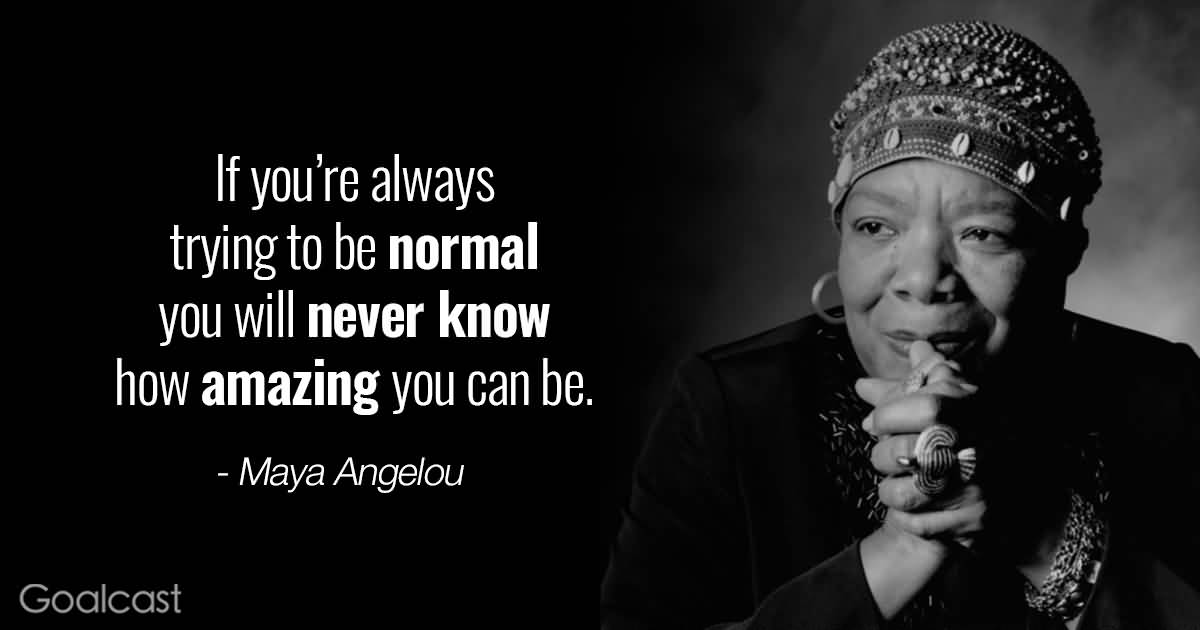 famous quote by maya angelou