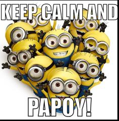 Minion Quotes Papoy Meme Image 05