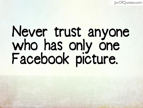 Never Trust Quotes Meme Image 05