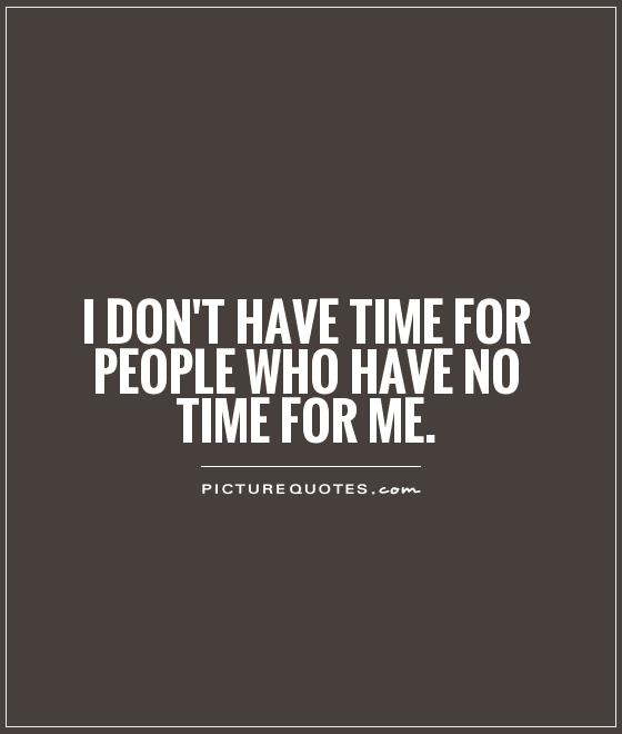No Time For Me Quotes Meme Image 08