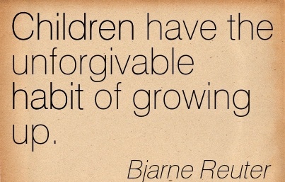 Quotes About Children Growing Up Meme Image 08