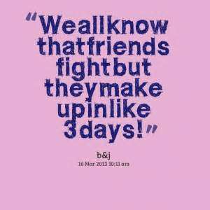 Quotes About Fighting With Friends Meme Image 03