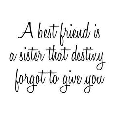 Quotes About Friend Like A Sister Meme Image 01