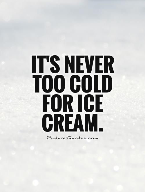 Quotes About Ice Cream Meme Image 04