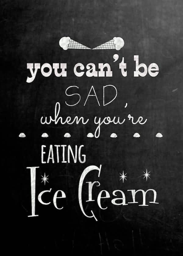 Quotes About Ice Cream Meme Image 15