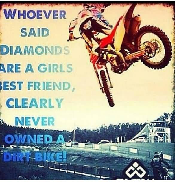 Quotes About Riding Dirt Bikes Meme Image 08