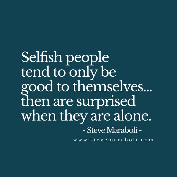 Quotes About Selfish People Meme Image 09