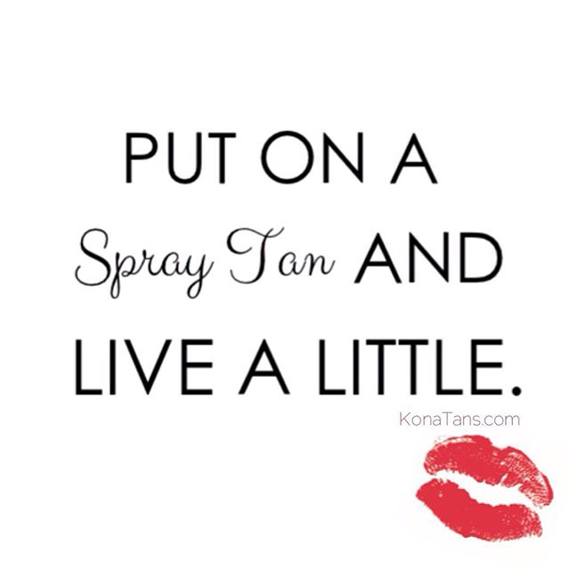 25 Spray Tan Quotes Sayings Images And Pictures Quotesbae