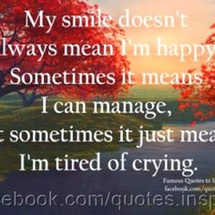 Tired Of Crying Quotes Meme Image 07