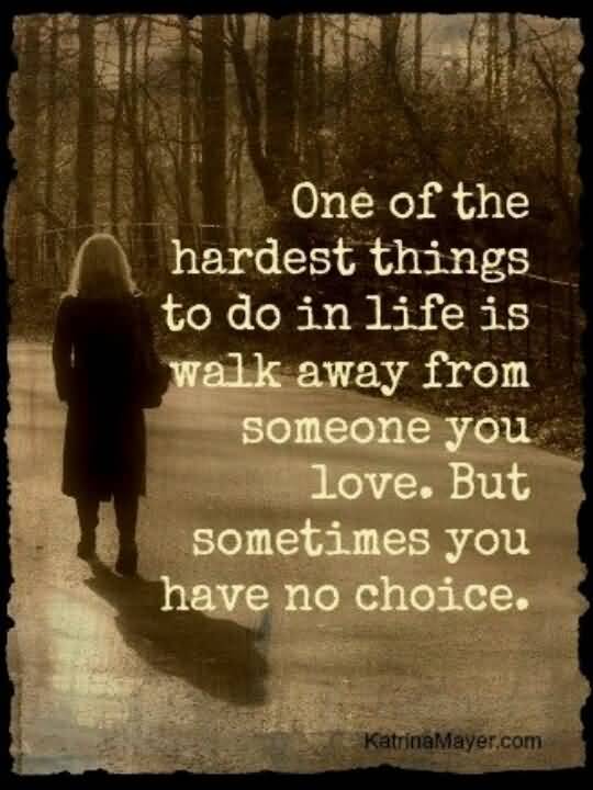 Walking Away From Love Quotes Meme Image 13
