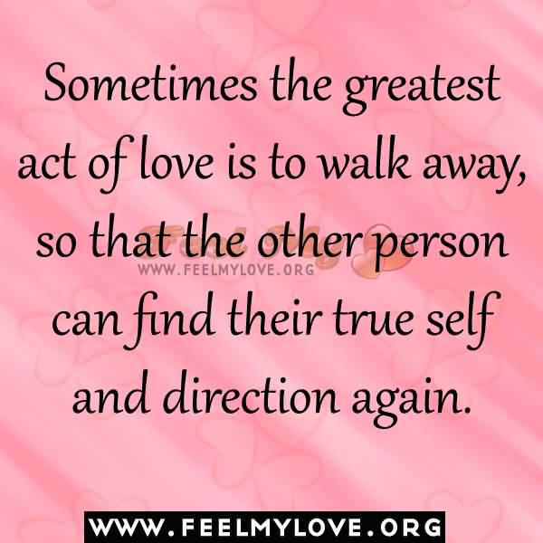 Walking Away From Love Quotes Meme Image 16