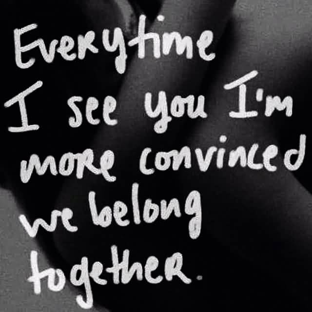 25 We Belong Together Quotes Sayings & Photos