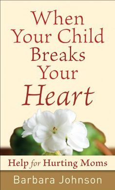 When Your Child Breaks Your Heart Quotes Meme Image 03