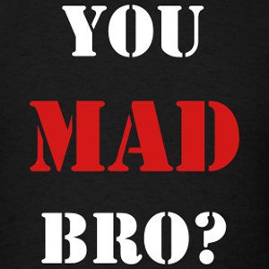 You Mad Quotes Meme Image 03