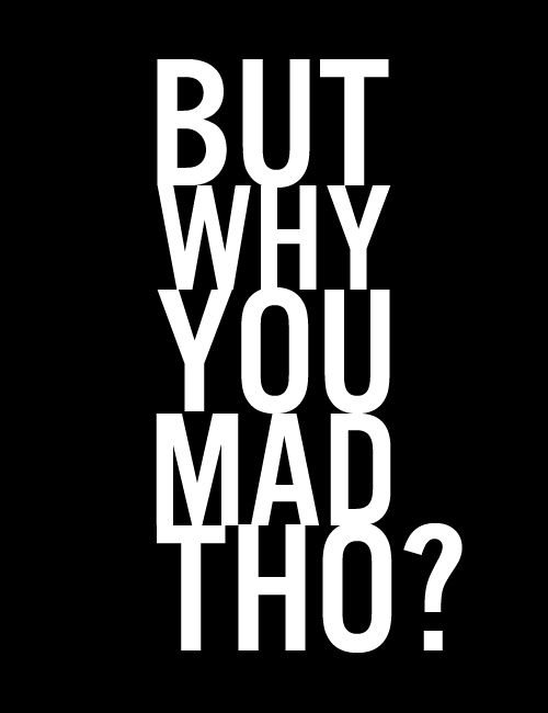 You Mad Quotes Meme Image 05