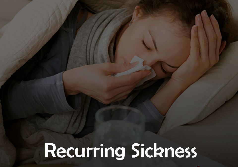 9. Recurring Sickness