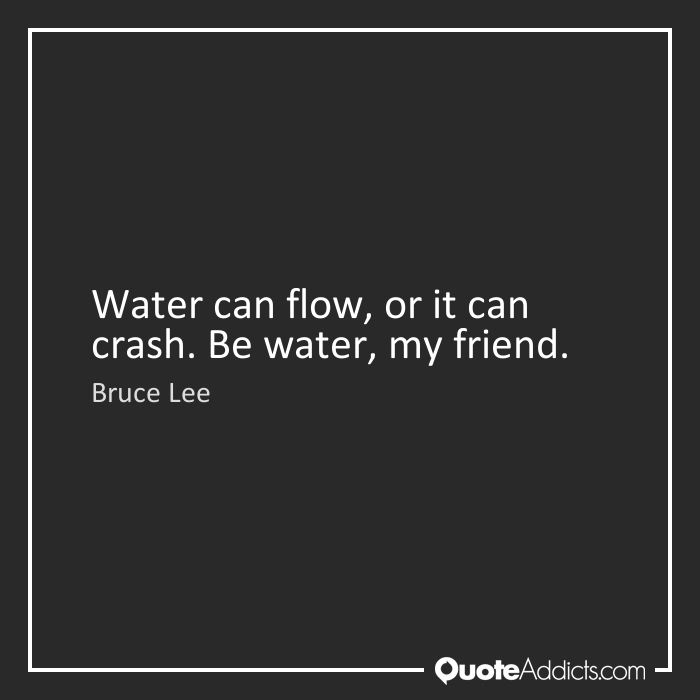 Be Water My Friend Quotes 02