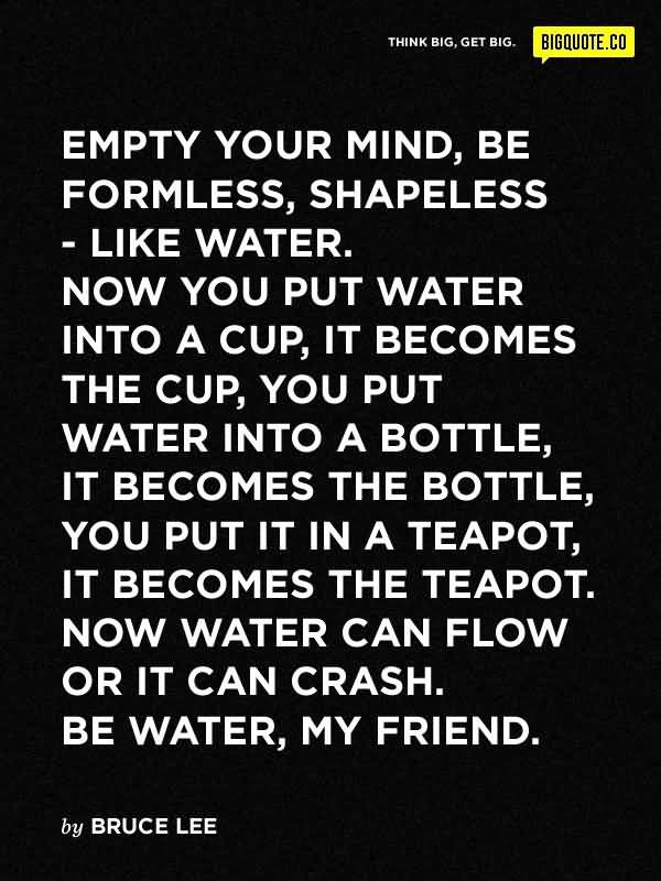 Be Water My Friend Quotes 19