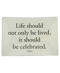 Celebrate Life Quotes 12