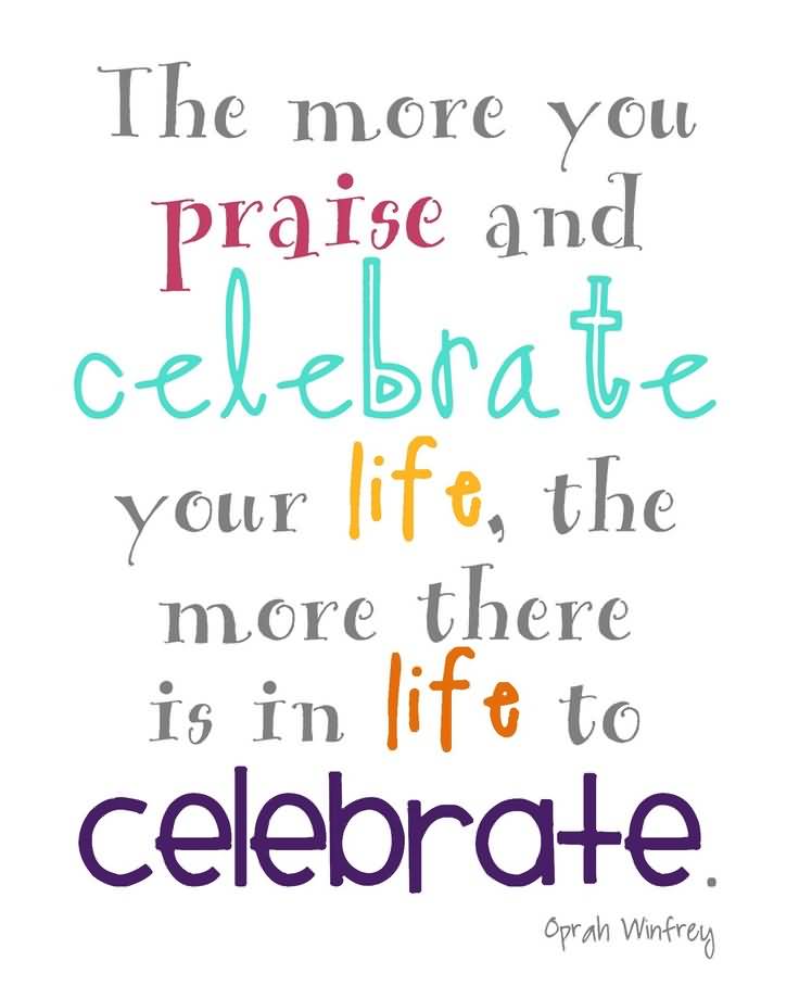 Celebrate Life Quotes 17