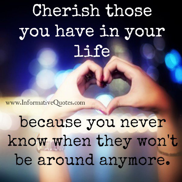 Cherish Your Life Quotes 17