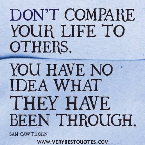 20 Compare Life Quotes Sayings Images & Pictures