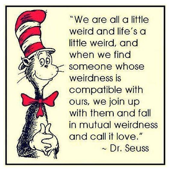 Dr Seuss Weird Love Quote Poster 14