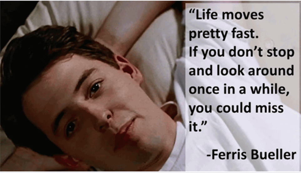 Ferris Bueller Life Moves Pretty Fast Quote 02