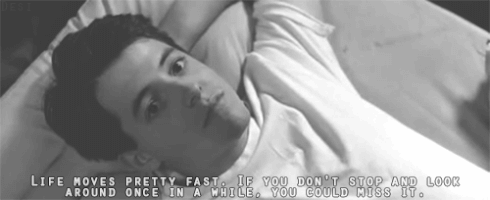 Ferris Bueller Life Moves Pretty Fast Quote 04