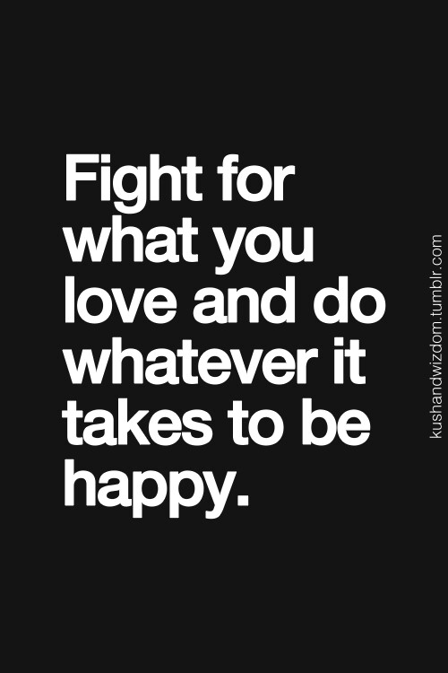 Fight For What You Love Quotes 08