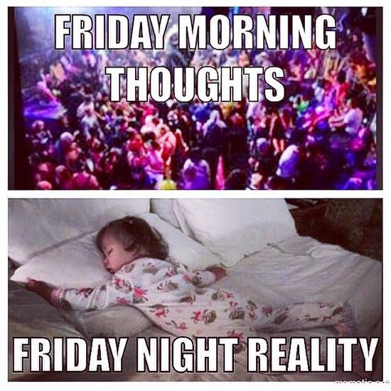 Friday Morning Thoughts Friday Night Reality