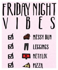Friday Night Vibes Messy Bun Leggings Netflix Pizza