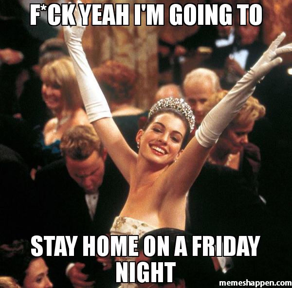 54 Trendy Friday Night Meme Images And Graphics Quotesbae