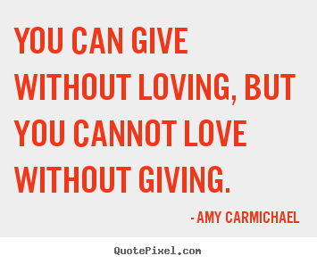 Giving Love Quotes 09
