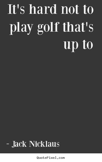 Golf And Life Quotes 03