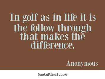 Golf And Life Quotes 19