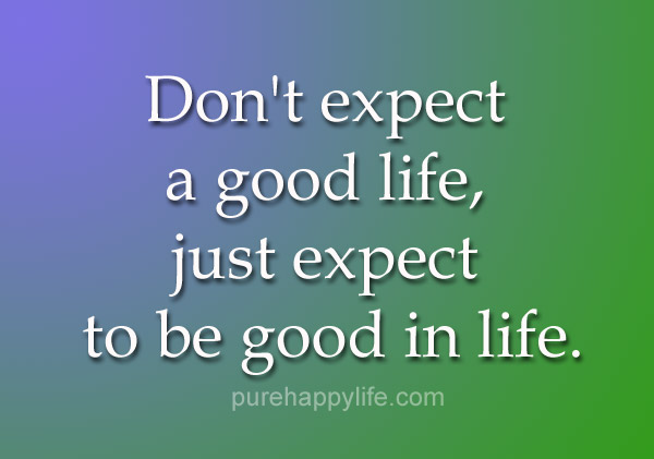 Good Life Quotes 18