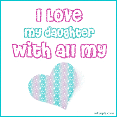 I Love My Daughter Quotes 20