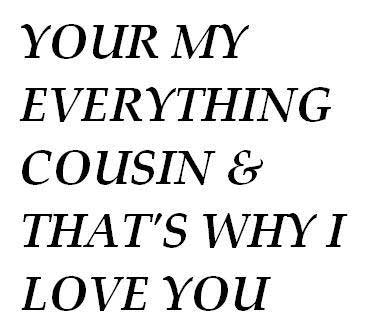 I Love You Cousin Quotes 13