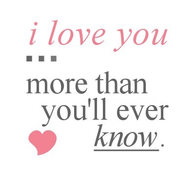 I Love You More Quotes 13