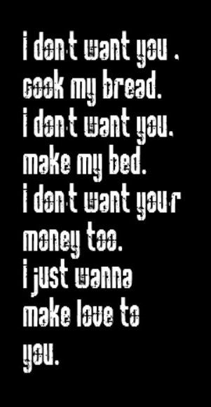 I Wanna Make Love To You Quotes 13