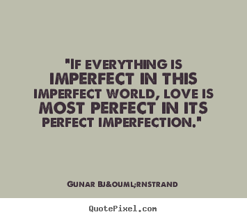 Imperfect Love Quotes 20
